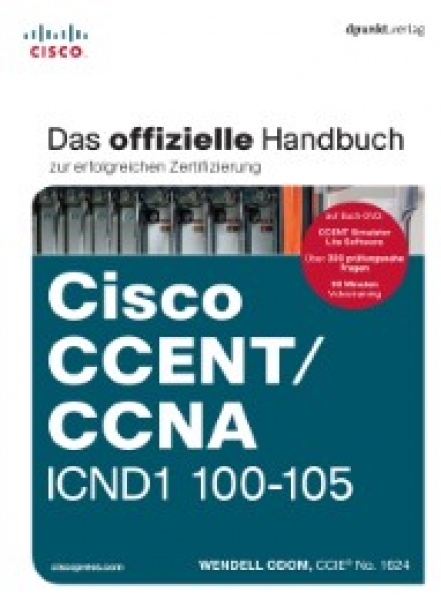 Cisco CCENT/CCNA ICND1 100-105 - Das offizielle Handbuch